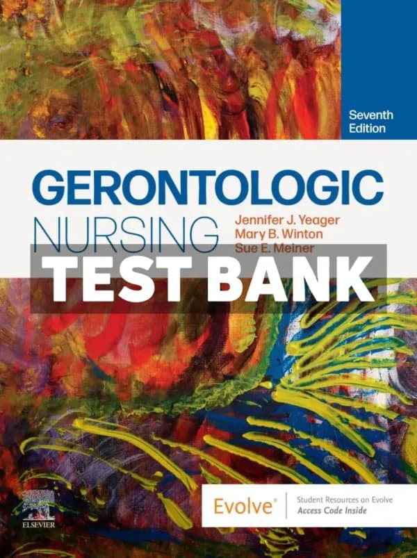 Gerontologic Nursing 7th Edition Yeager Test Bank cover