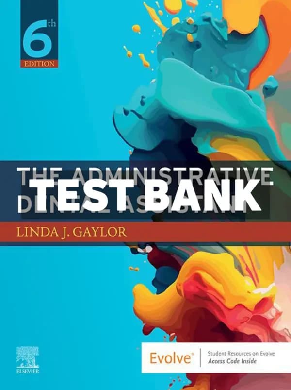 The Administrative Dental Assistant 6th Edition Gaylor Test Bank cover