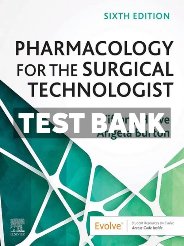 Pharmacology for the Surgical Technologist 6th Edition Howe Test Bank cover