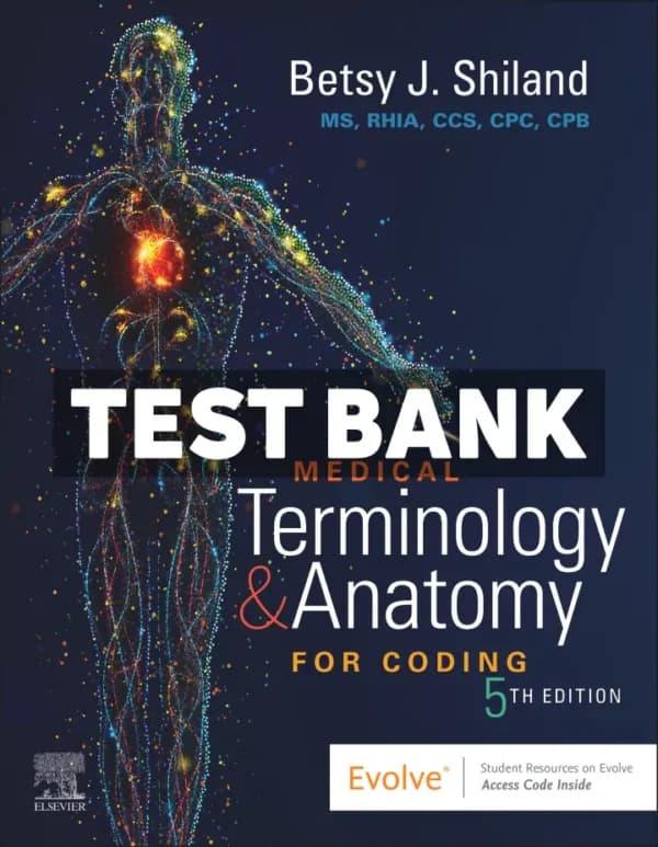 Medical Terminology and Anatomy for Coding 5th Edition Shiland Test Bank cover