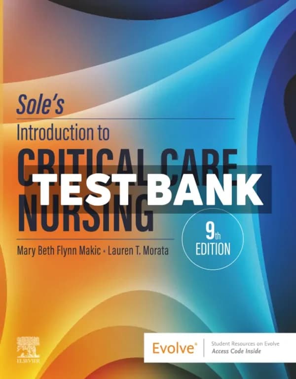 Sole’s Introduction to Critical Care Nursing 9th Edition Makic Test Bank cover