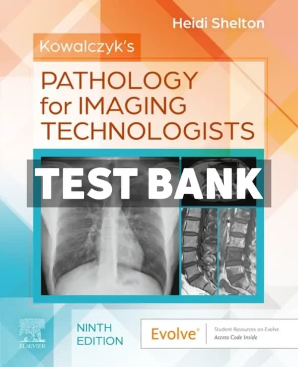 Kowalczyks Pathology for Imaging Technologists 9th Edition Shelton Test Bank cover