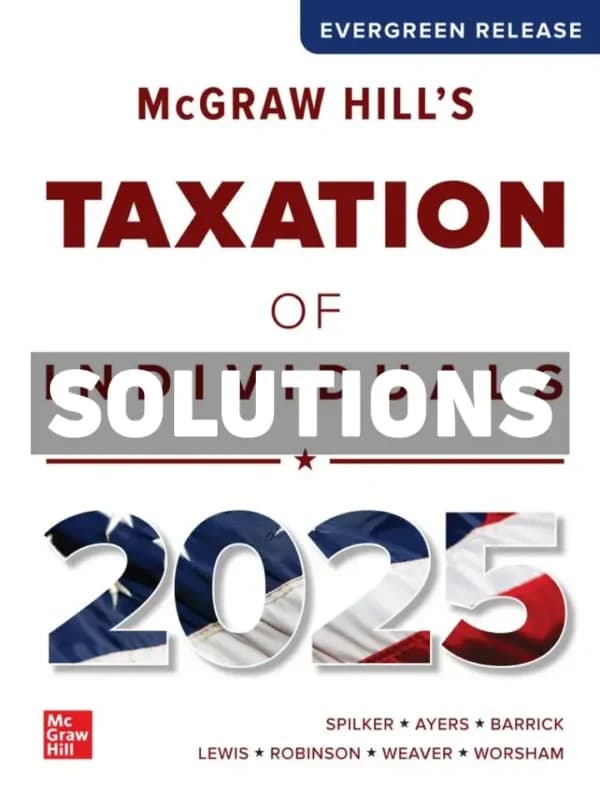 McGraw Hills Taxation of Individuals 2025 Edition 1st Edition Spilker Solutions Manual cover