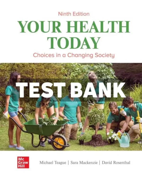 Your Health Today – Choices in a Changing Society 9th Edition Teague Test Bank cover