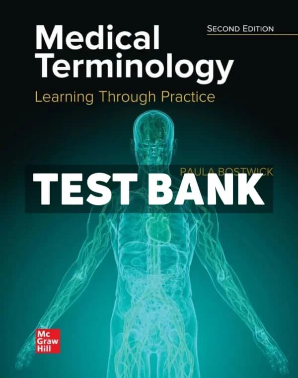 Medical Terminology – Learning Through Practice 2nd Edition Bostwick Test Bank cover
